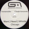 Want 2 Need 2 Whistle Chicago [Jacket]