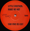 Make Me Hot (Yam Who Re-Edit) [Jacket]