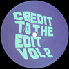 Credit To The Edit 2 Vinyl Sampler [Jacket]