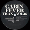 Cabin Fever Trax Vol.16 [Jacket]