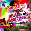Dreams Of San Antonio [Jacket]