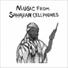 Music From Saharan Cellphones [Jacket]