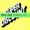 Prix Choc (Remixes Vol. 1) [Jacket]