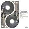 Philadelphia Internatinal Classics: The Tom Moulton Remixes Part 2 [Jacket]