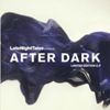 Late Night Tales Presents After Dark [Jacket]