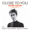 Close To You / Don't You Warry 'Bout A Thing [Jacket]