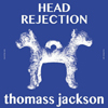 Head Rejection [Jacket]