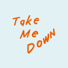 Take Me Down (LP) [Jacket]