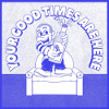 Your Good Times Are Here EP [Jacket]